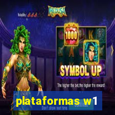 plataformas w1